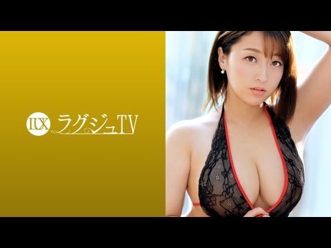 - ラグジュ 圧倒的な巨乳！魔性的なグラマラスボディの元人妻！快楽に貪欲になった淫美なカラダが巨根を求め、自ら腰振りイキ乱れる！